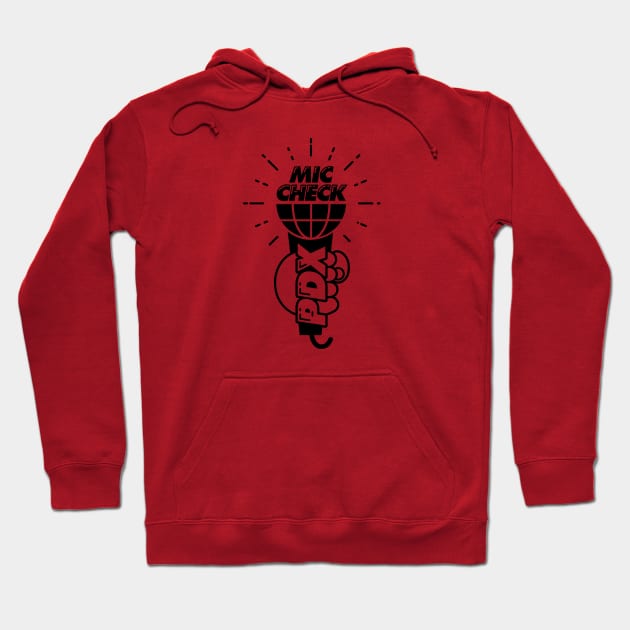 Mic Check PDX Hoodie by DJ Klyph Merch